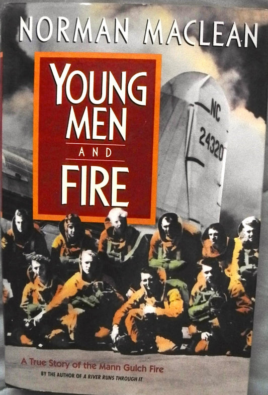Young Men and Fire: A True Story of the Mann Gulch Fire