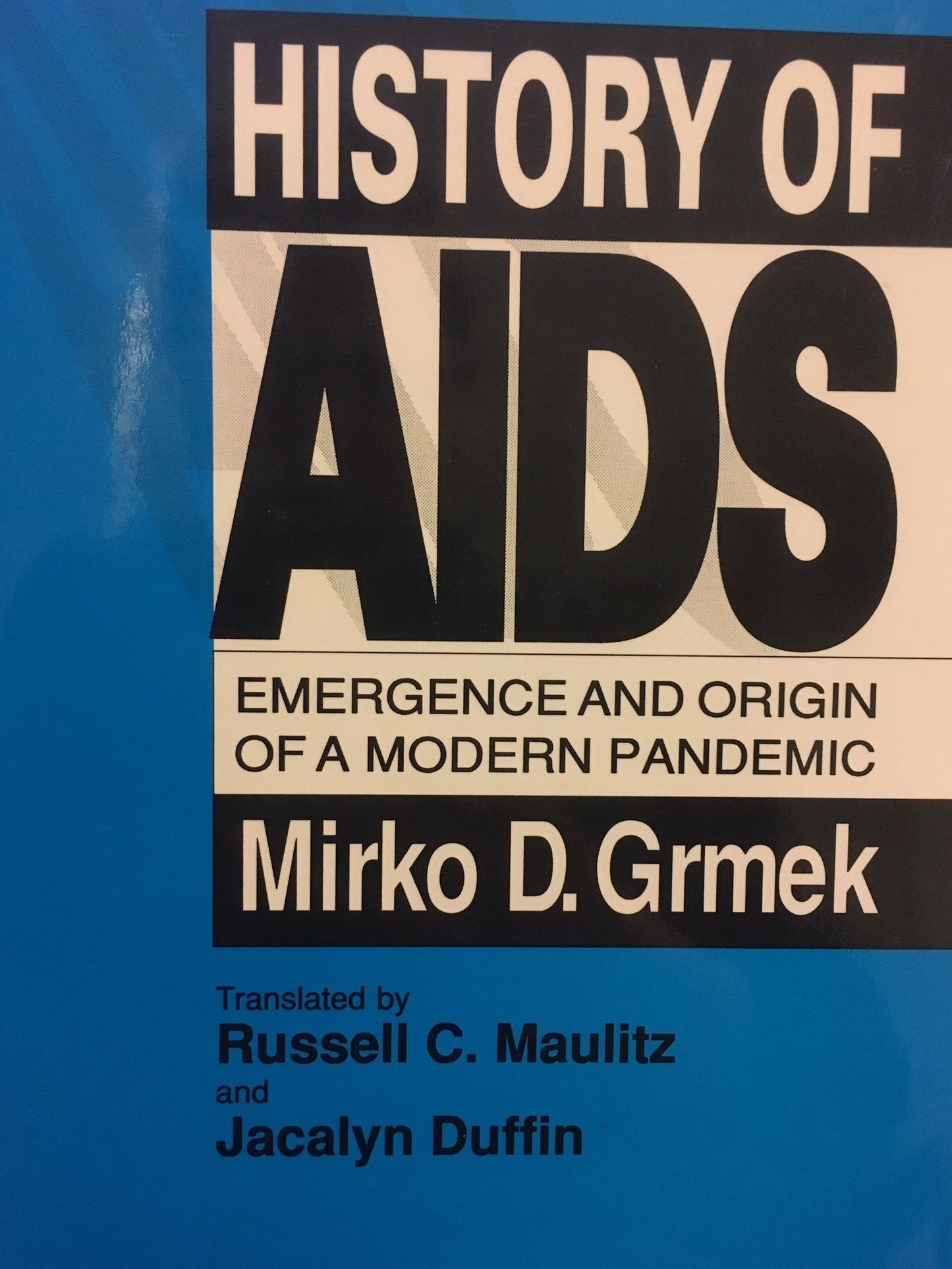 History of AIDS: Emergence and Origin of a Modern Pandemic