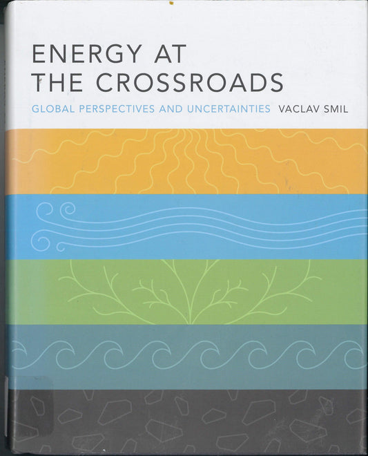 Energy at the Crossroads: Global Perspectives and Uncertainties