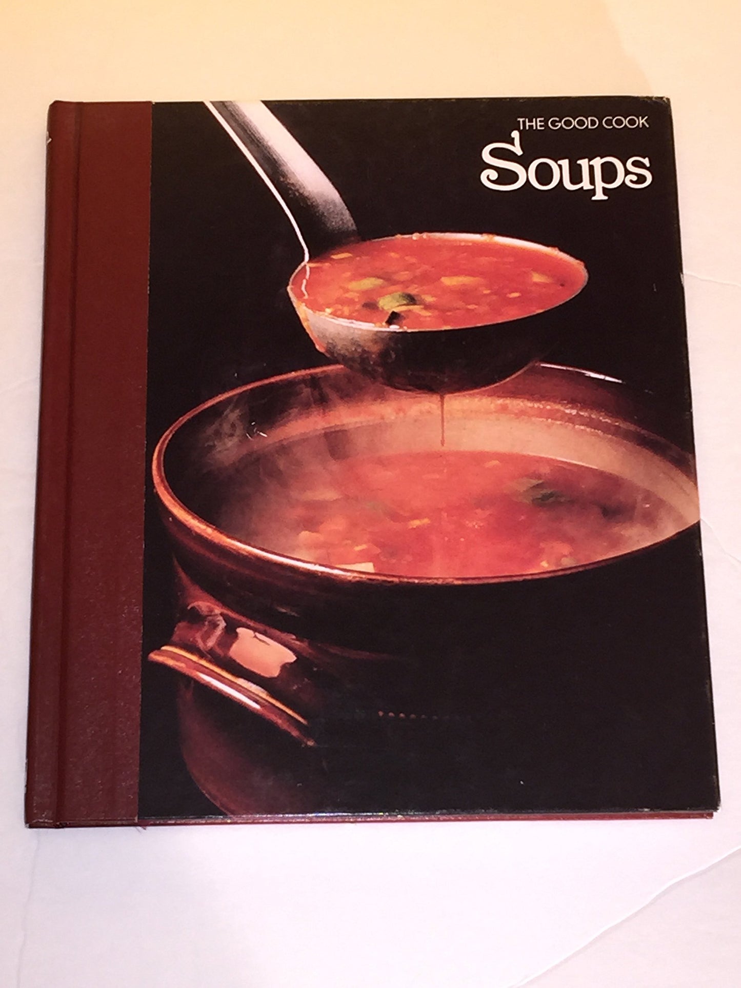 Soups (The Good Cook Techniques & Recipes)