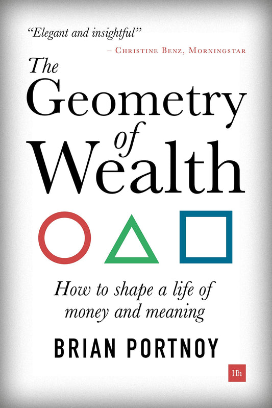 The Geometry of Wealth: How to shape a life of money and meaning