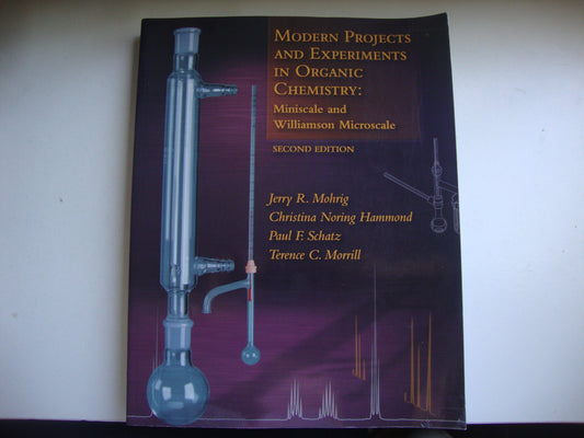 Modern Projects and Experiments in Organic Chemistry: Miniscale and Williamson Microscale