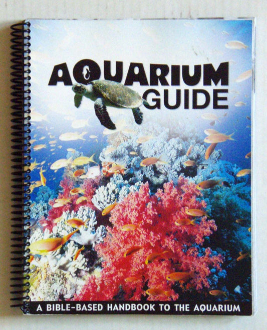 Aquarium Guide (A bible-based hanbook to the aquarium)