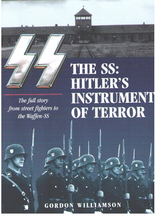 The SS: Hitler's Instrument of Terror