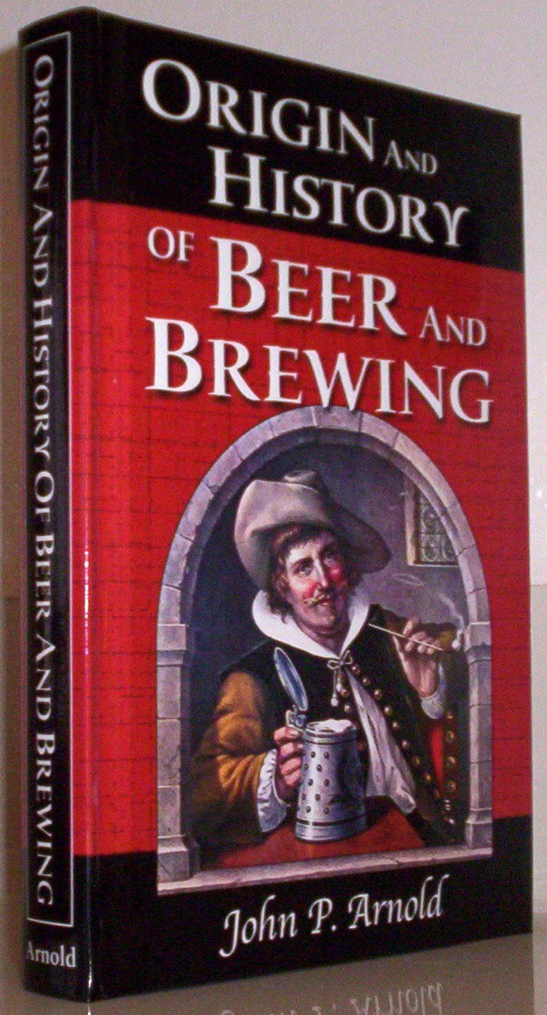 Origin and History of Beer and Brewing: From Prehistoric Times to the Beginning of Brewing Science and Technology