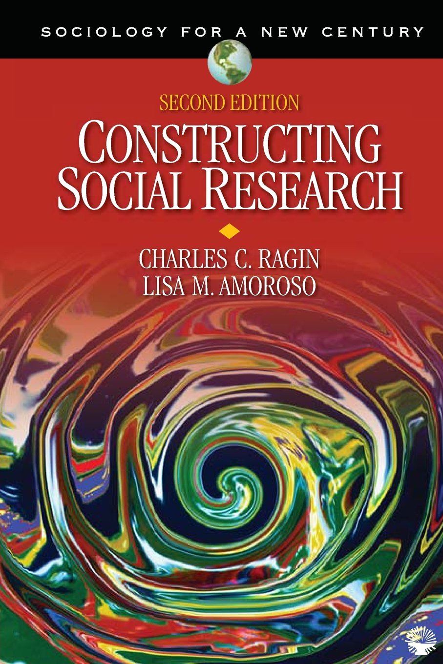 Constructing Social Research: The Unity and Diversity of Method (Sociology for a New Century Series)