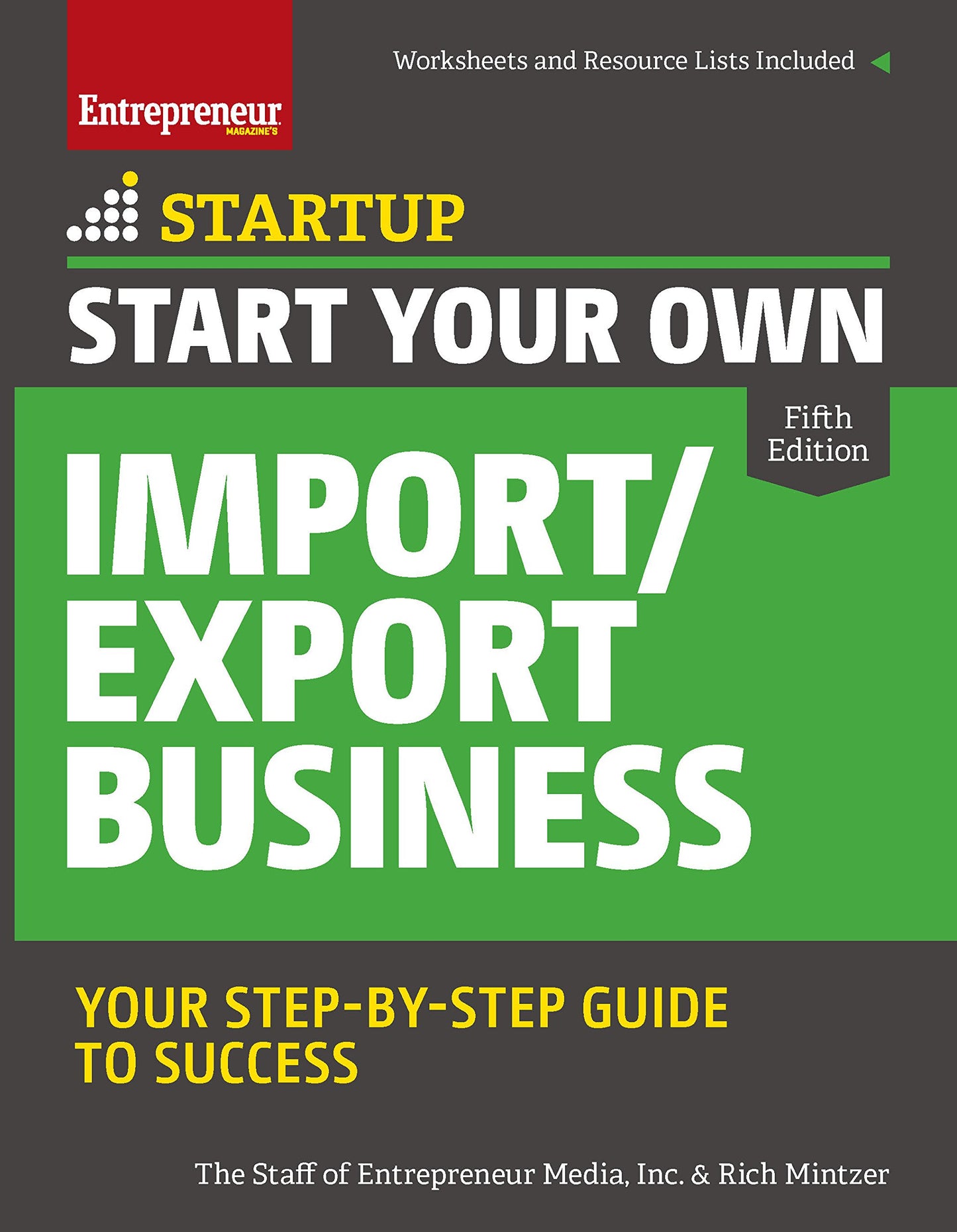 Start Your Own Import/Export Business: Your Step-By-Step Guide to Success (StartUp Series)