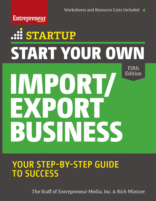 Start Your Own Import/Export Business: Your Step-By-Step Guide to Success (StartUp Series)