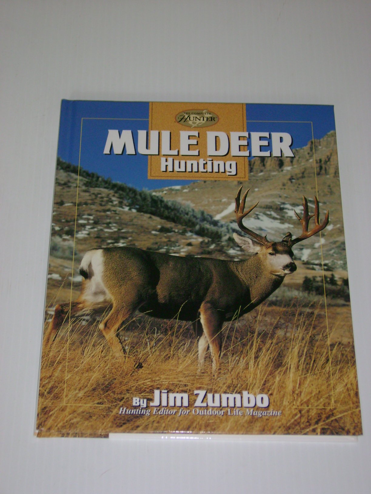 Mule Deer Hunting (The Complete Hunter)