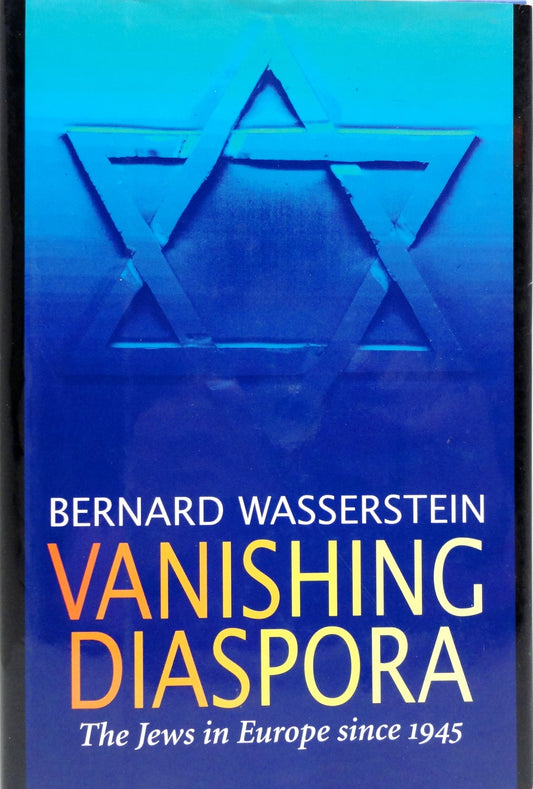 Vanishing Diaspora: The Jews in Europe Since 1945