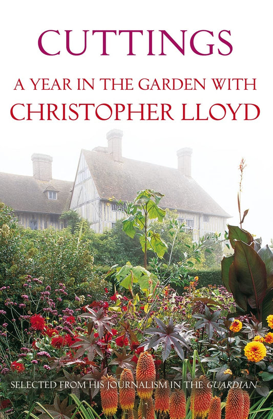 Cuttings: A Year in the Garden with Christopher Lloyd