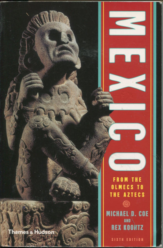 Mexico: From the Olmecs to the Aztecs (Ancient Peoples and Places)