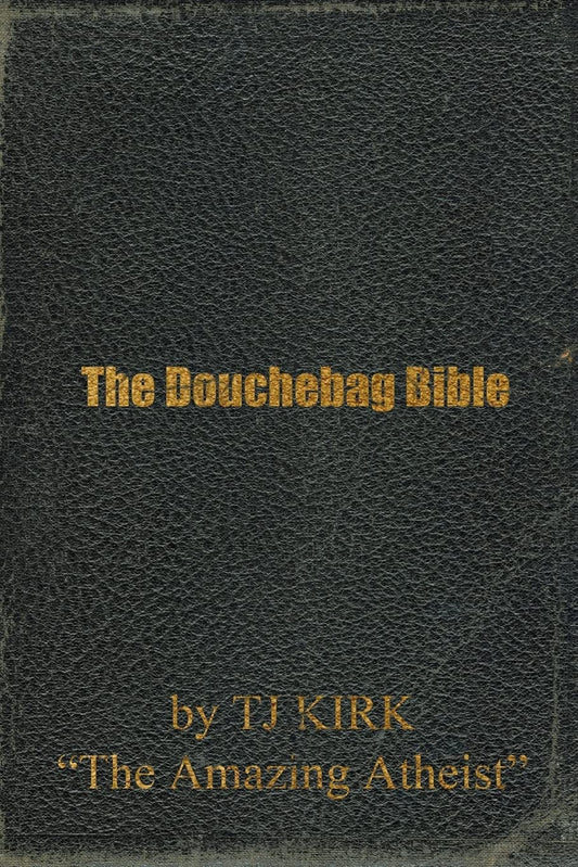 The Douchebag Bible