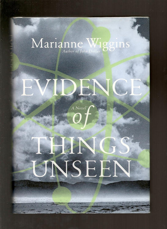 Evidence of Things Unseen : A Novel