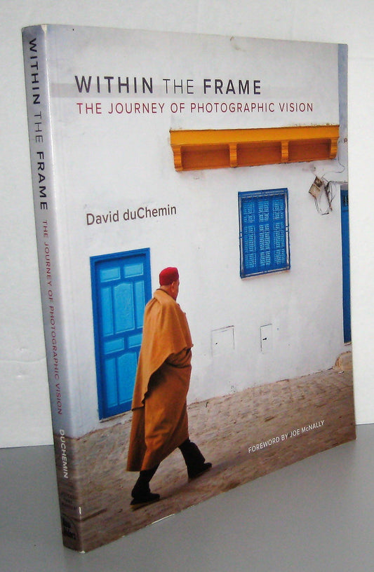 Within the Frame: The Journey in Photographic Vision