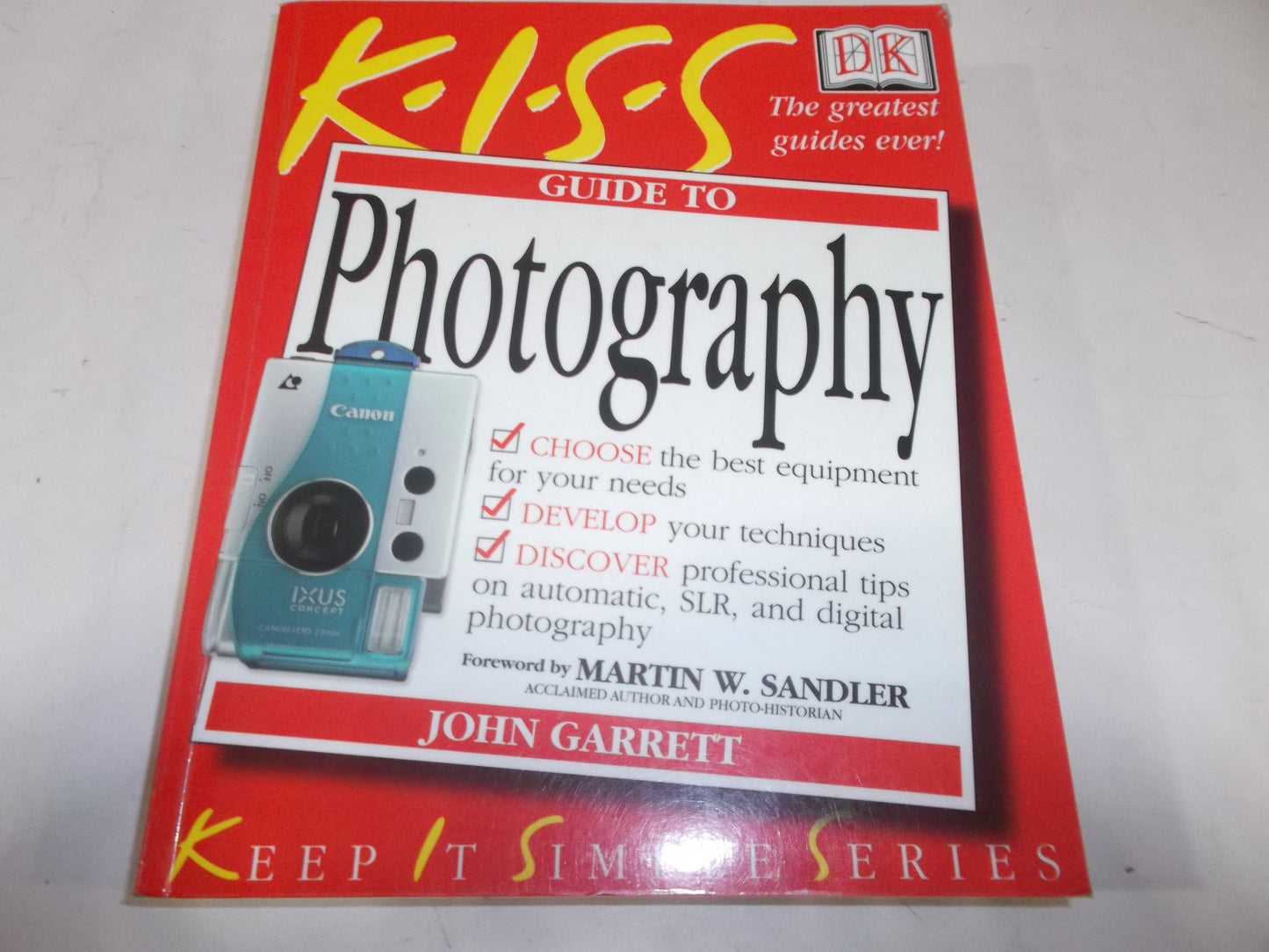 KISS Guide to Photography (Keep It Simple Series)