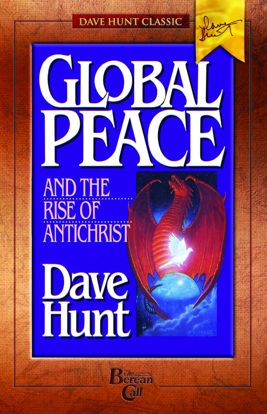 Global Peace and the Rise of Antichrist: Communism, Ecumenism and the New World Order