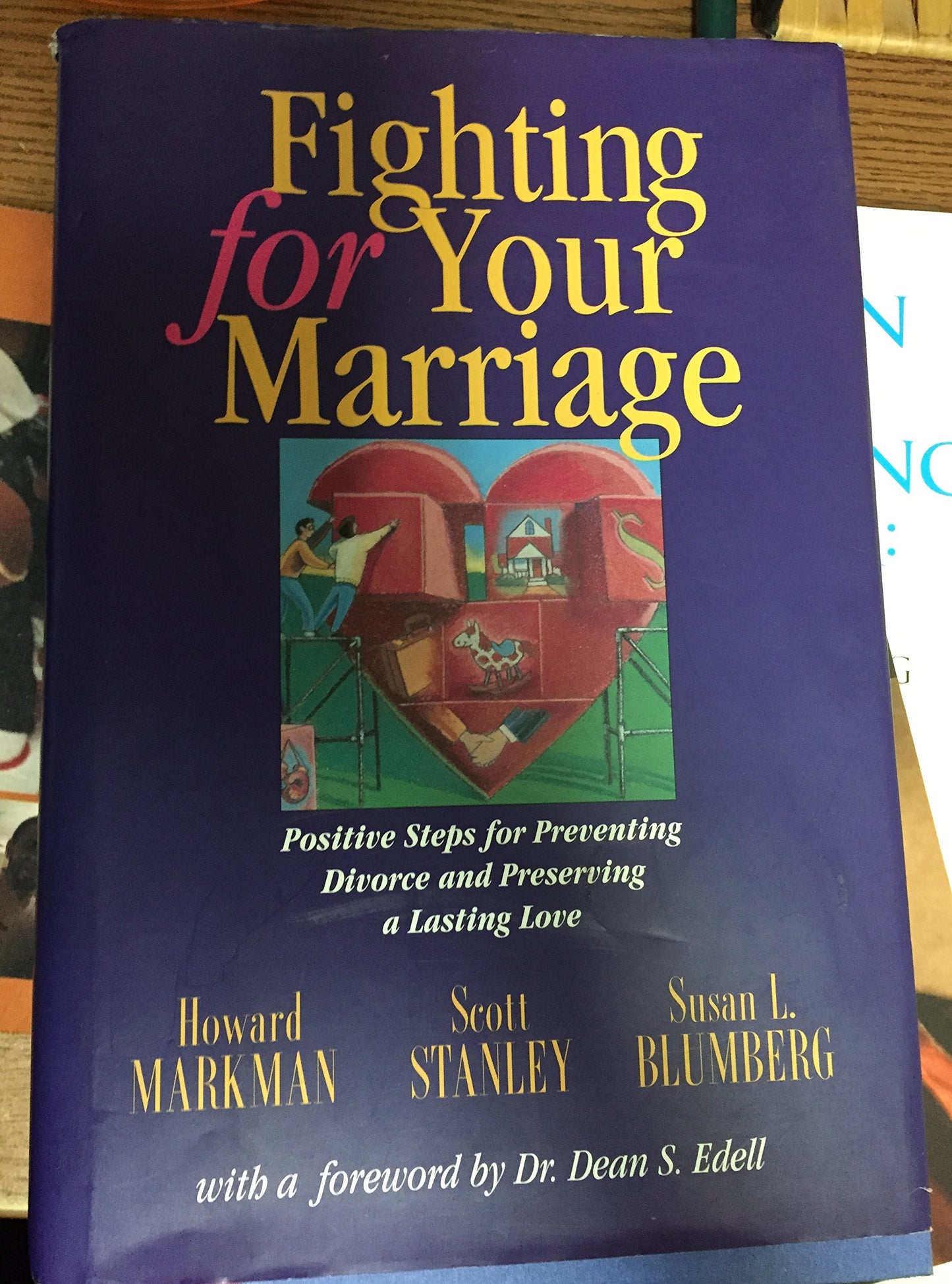 Fighting for Your Marriage: Positive Steps for Preventing Divorce and Preserving Lasting Love (JOSSEY BASS SOCIAL AND BEHAVIORAL SCIENCE SERIES)