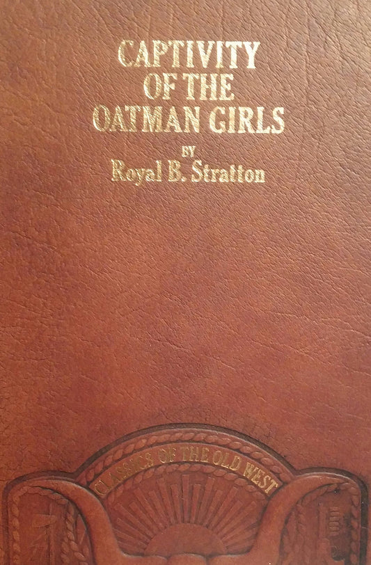 Captivity of the Oatman Girls (Classics of the Old West)