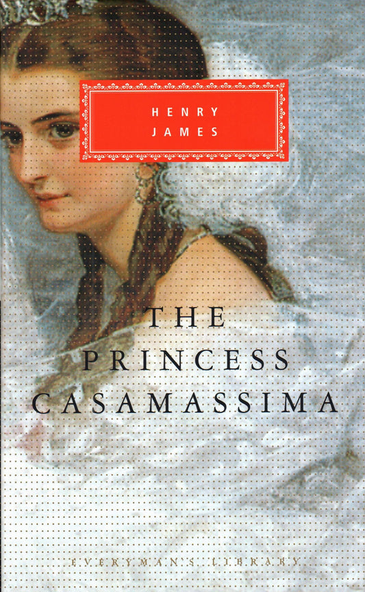 The Princess Casamassima (Everyman's Library)