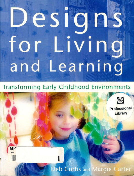 Designs for Living and Learning: Transforming Early Childhood Environments