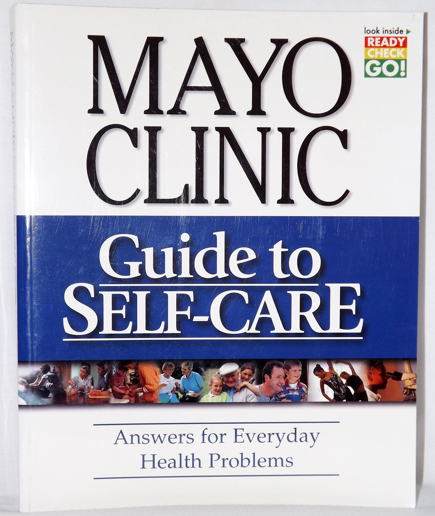 Mayo Clinic Guide to Self Care (Answers for everyday health problems) Paperback