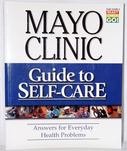 Mayo Clinic Guide to Self Care (Answers for everyday health problems) Paperback