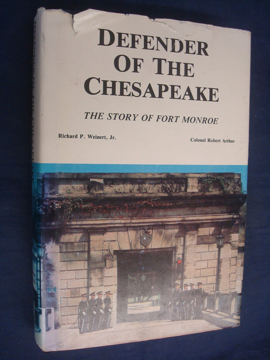 Defender of the Chesapeake: The Story of Fort Monroe