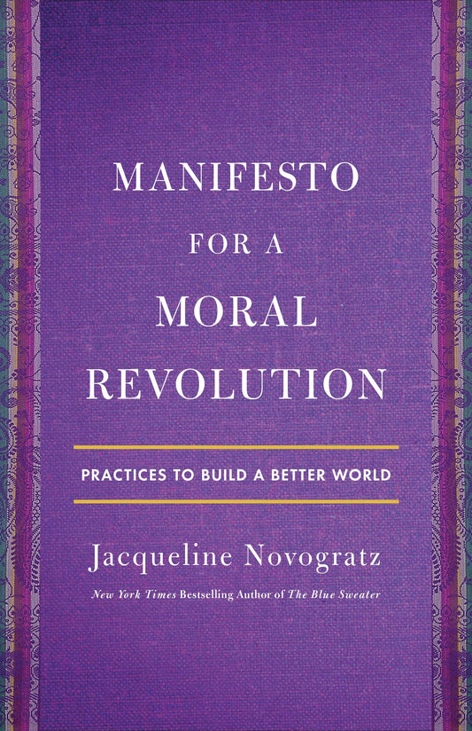 Manifesto for a Moral Revolution: Practices to Build a Better World