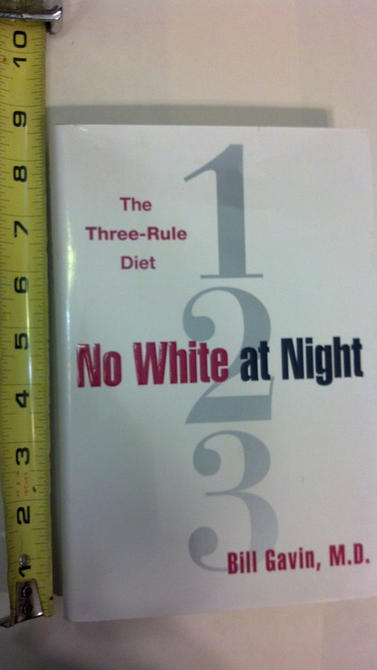 No White at Night : The Three-Rule Diet