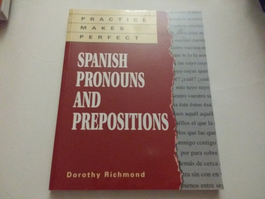 Practice Makes Perfect: Spanish Pronouns And Prepositions