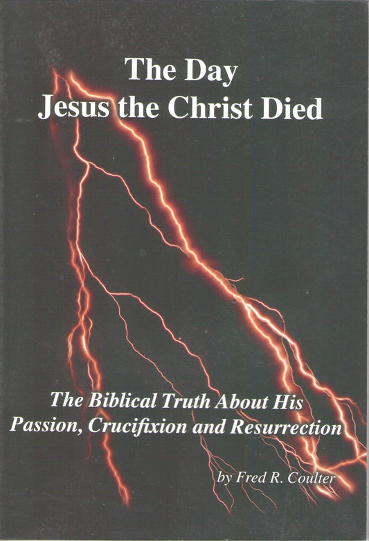 The Day Jesus the Christ Died