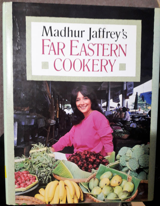 Madhur Jaffrey's Far Eastern Cookery