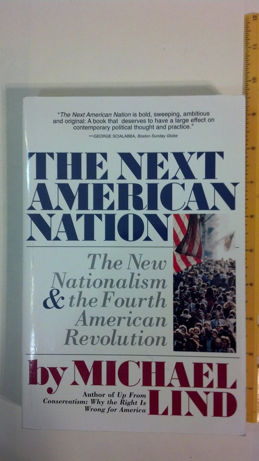 NEXT AMERICAN NATION: The New Nationalism and the Fourth American Revolution