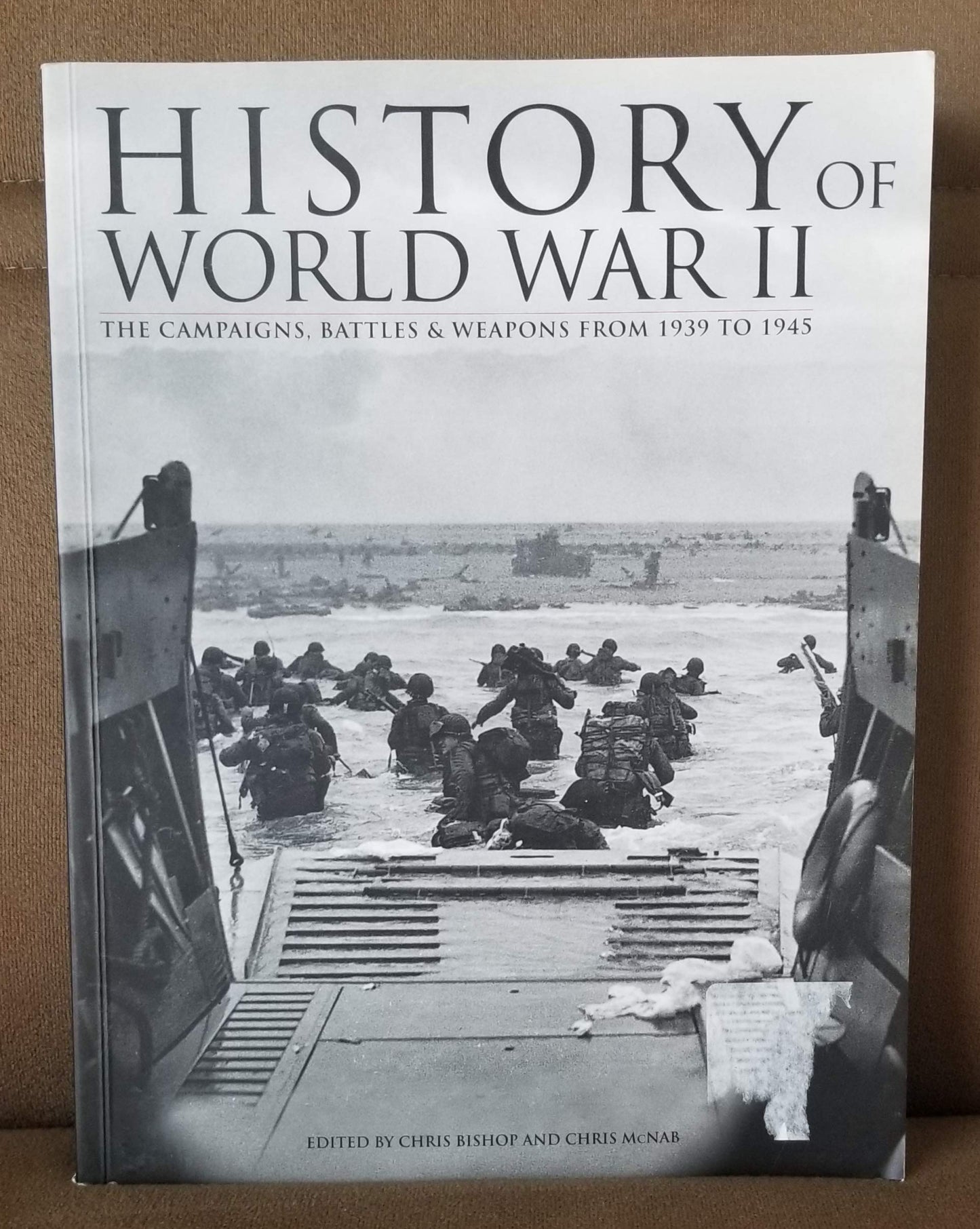 History Of World War II - The Campaigns Battles And Weapons From 1939 To 1945