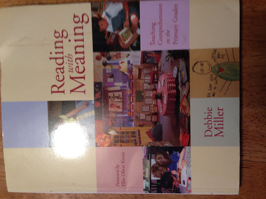 Reading with Meaning: Teaching Comprehension in the Primary Grades