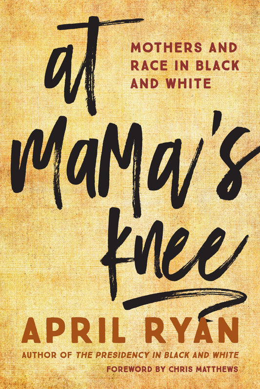 At Mama's Knee: Mothers and Race in Black and White