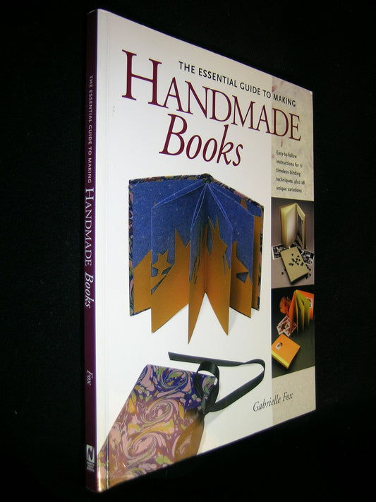 The Essential Guide to Making Handmade Books: Gabrielle Fox