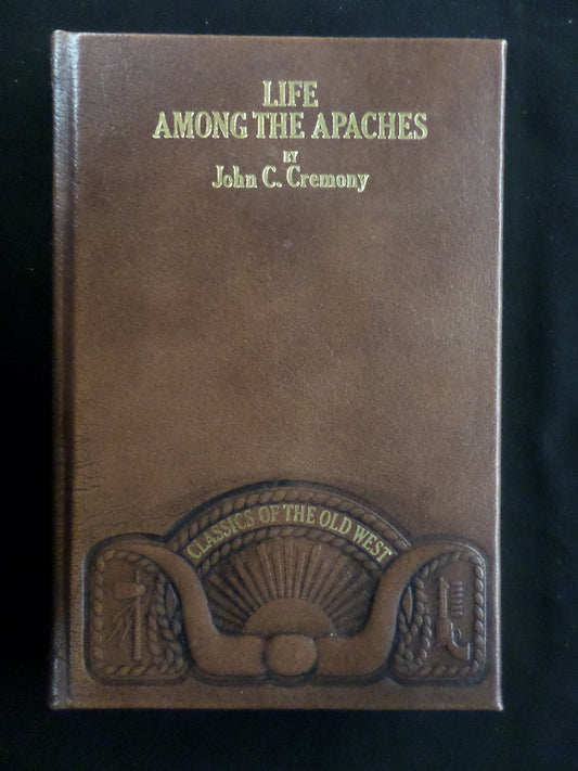 Life Among the Apaches (Classics of the Old West)