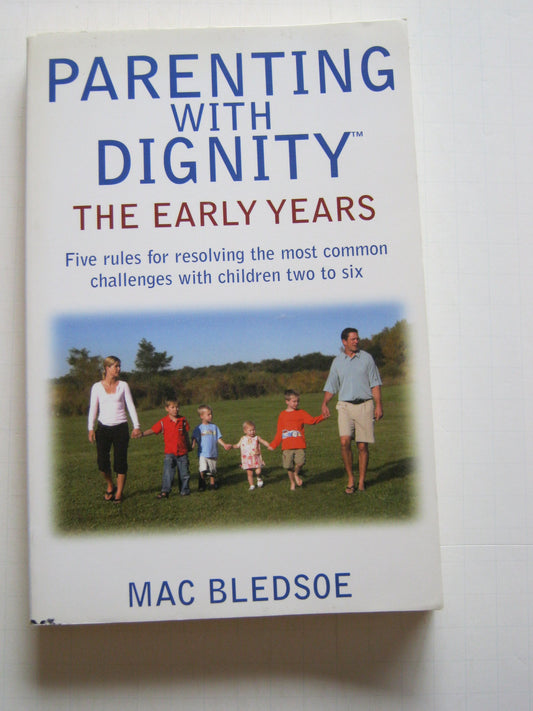 Parenting with Dignity: The Early Years