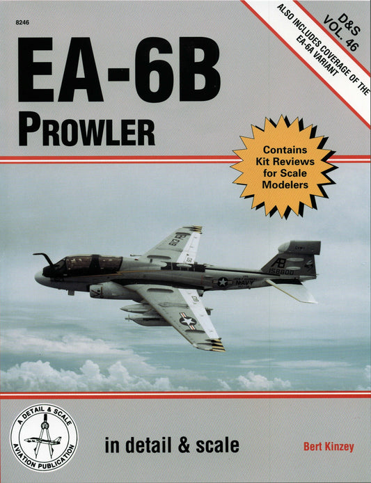 EA-6B Prowler in Detail & Scale: Includes Coverage of the EA-6A Variant (D&S, Vol. 46)