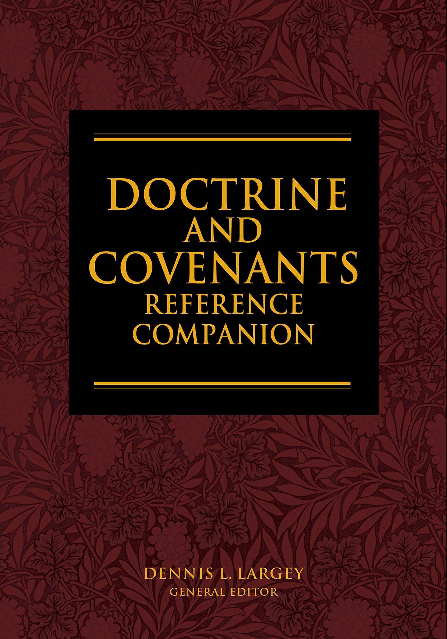 Doctrine and Covenants Reference Companion