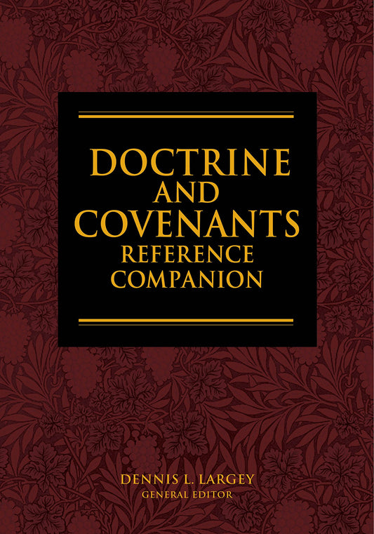 Doctrine and Covenants Reference Companion