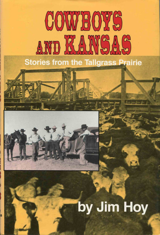Cowboys and Kansas: Stories from the Tallgrass Prairie