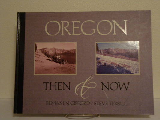 Oregon: Then & Now