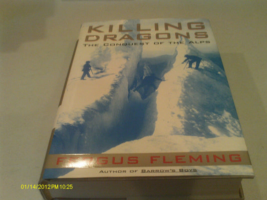Killing Dragons: The Conquest of the Alps
