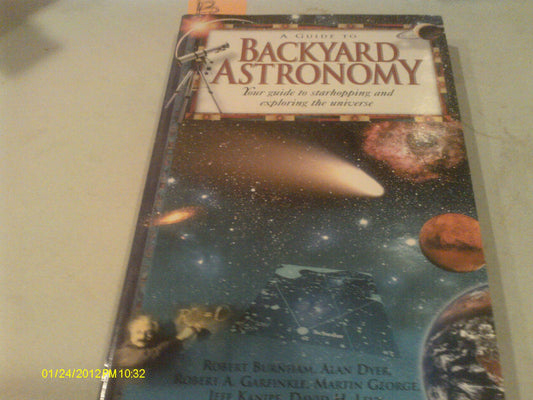 Backyard Astronomy: Your Guide to Starhopping and Exploring the Universe (Nature Company Guides)