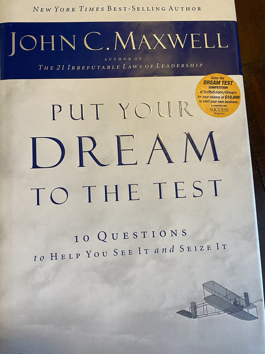 Put Your Dream to the Test: 10 Questions That Will Help You See It and Seize It