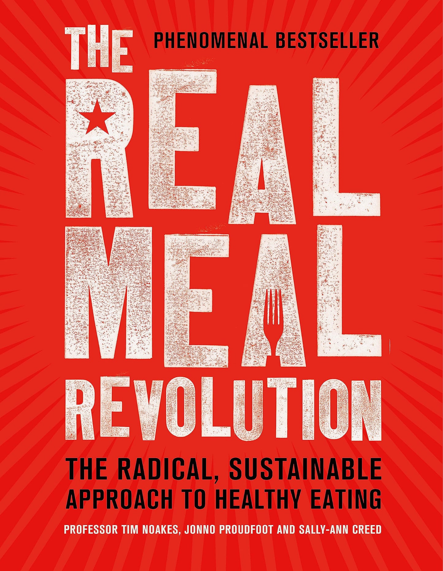 The Real Meal Revolution: The Radical, Sustainable Approach to Healthy Eating (Age of Legends)