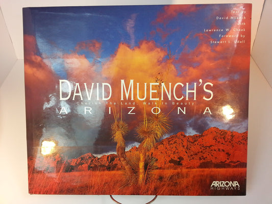 David Muench's Arizona: Cherish the Land, Walk in Beauty